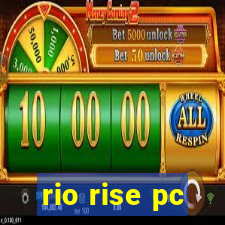 rio rise pc